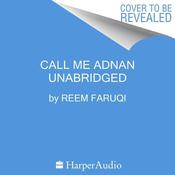 Call Me Adnan by  Reem Faruqi audiobook
