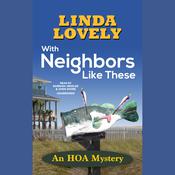 With Neighbors Like These by  Linda Lovely audiobook