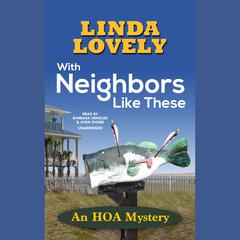 With Neighbors Like These by Linda Lovely audiobook
