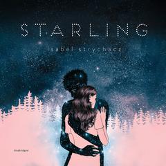 Starling by Isabel Strychacz audiobook
