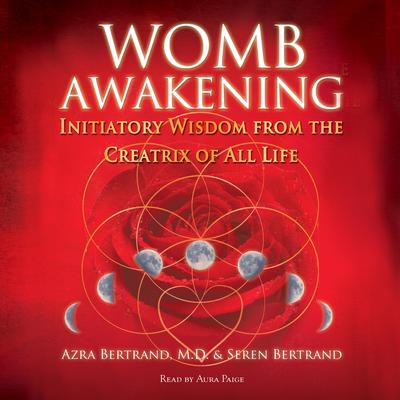 Womb Awakening by Seren Bertrand audiobook