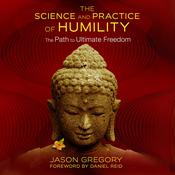 The Science and Practice of Humility by  Jason Gregory audiobook
