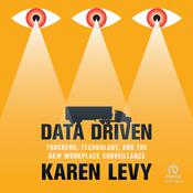 Data Driven by  Karen Levy audiobook
