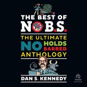 The Best of No BS by  Dan S. Kennedy audiobook