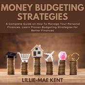 Money Budgeting Strategies by  Lillie-Mae Kent audiobook