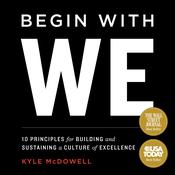 Begin With WE by  Kyle McDowell audiobook
