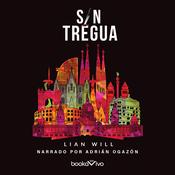 Sin tregua (Without a Truce) by  Lian Will audiobook