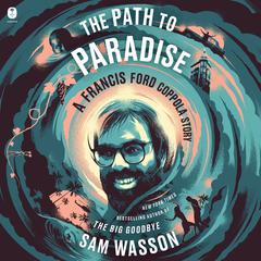 The Path to Paradise by Sam Wasson audiobook