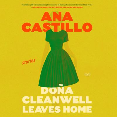 Dona Cleanwell Leaves Home by Ana Castillo audiobook