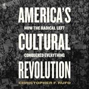 America's Cultural Revolution by  Christopher F. Rufo audiobook