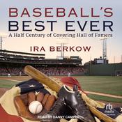 Baseball's Best Ever by  Ira Berkow audiobook