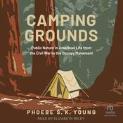 Camping Grounds by  Phoebe S.K. Young audiobook