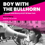 Boy with the Bullhorn by  Ron Goldberg audiobook