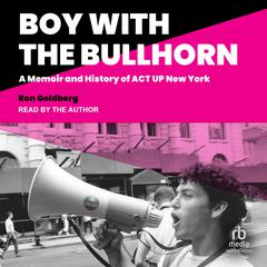 Boy with the Bullhorn by Ron Goldberg audiobook