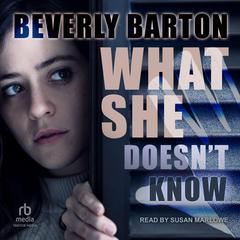 What She Doesn't Know by Beverly Barton audiobook