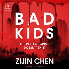 Bad Kids by Zijin Chen audiobook