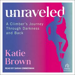 Unraveled by Katie Brown audiobook