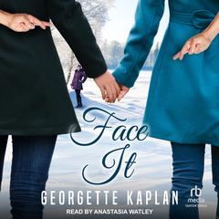 Face It by Georgette Kaplan audiobook