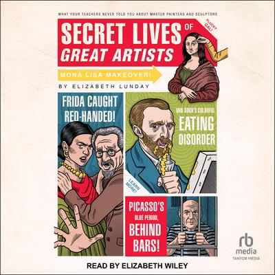 Secret Lives of Great Artists by Elizabeth Lunday audiobook
