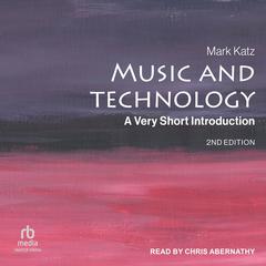 Music and Technology by Mark Katz audiobook
