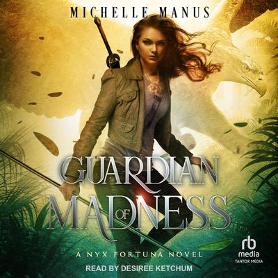Guardian of Madness by Michelle Manus audiobook