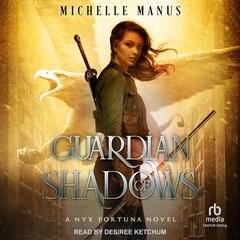 Guardian of Shadows by Michelle Manus audiobook