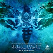 Seize Today by  Pintip Dunn audiobook