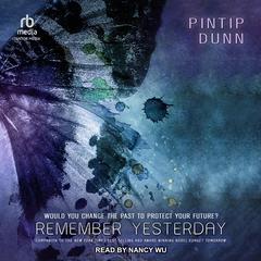 Remember Yesterday by Pintip Dunn audiobook