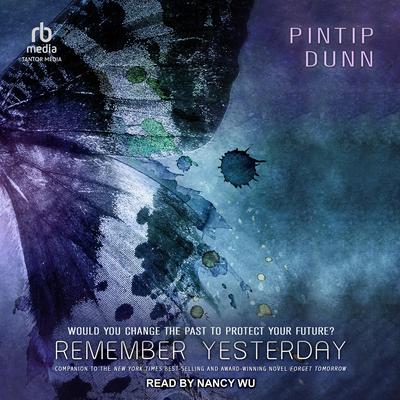 Remember Yesterday by Pintip Dunn audiobook