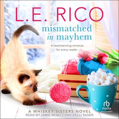 Mismatched in Mayhem by L.E. Rico audiobook