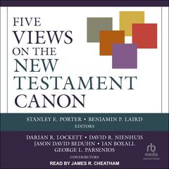 Five Views on the New Testament Canon by Benjamin P. Laird audiobook