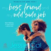 My Best Friend and My Odd Side Job by  Jessie Cal audiobook