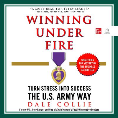 Winning Under Fire by Dale Collie audiobook