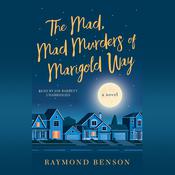 The Mad, Mad Murders of Marigold Way by  Raymond Benson audiobook