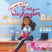 On Air with Zoe Washington by  Janae Marks audiobook