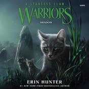 Warriors: A Starless Clan #3: Shadow by  Erin Hunter audiobook