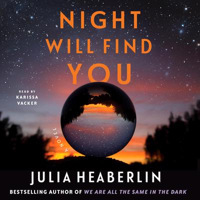Night Will Find You by Julia Heaberlin audiobook