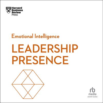 Leadership Presence by Harvard Business Review audiobook