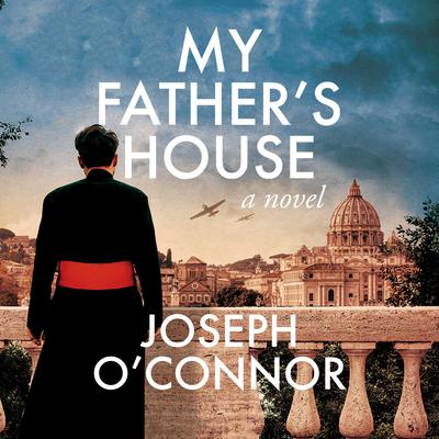 My Father's House by Joseph O’Connor audiobook
