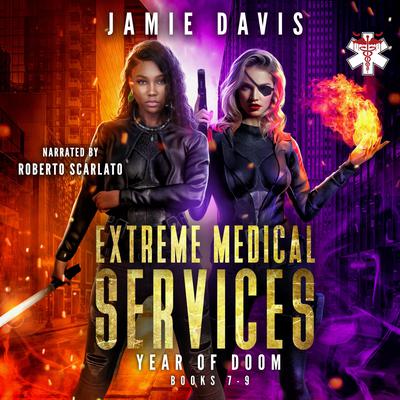 Extreme Medical Services Box Set Vol 7 - 9 by Jamie Davis audiobook