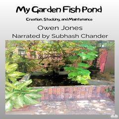 My Garden Fish Pond by Owen Jones audiobook