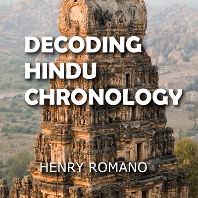 Decoding Hindu Chronology by Henry Romano audiobook