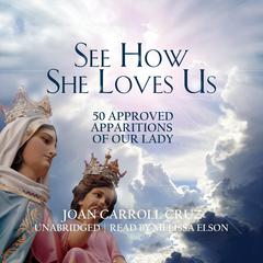 See How She Loves Us by Joan Carroll Cruz audiobook