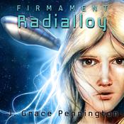 Firmament: Radialloy by  J. Grace Pennington audiobook