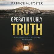 Operation Ugly Truth by  Patrice M Foster audiobook