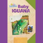 Active Minds Explorers: Baby Iguana by  Ellen Lawrence audiobook