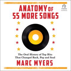 Anatomy of 55 More Songs by Marc Myers audiobook