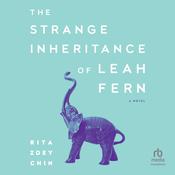 The Strange Inheritance of Leah Fern by  Rita Zoey Chin audiobook