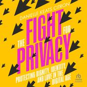 The Fight for Privacy by  Danielle Keats Citron audiobook