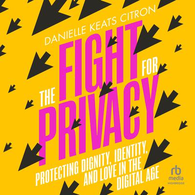 The Fight for Privacy by Danielle Keats Citron audiobook